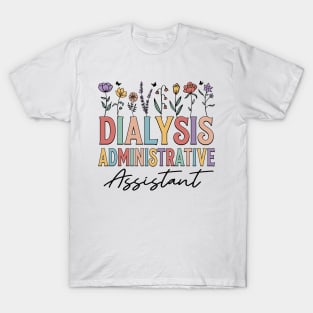 Dialysis Administrative Assistant T-Shirt